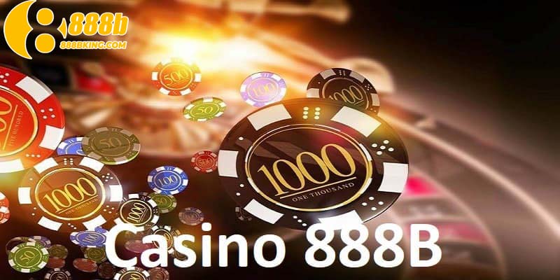 Casino tại nhà cái 888b